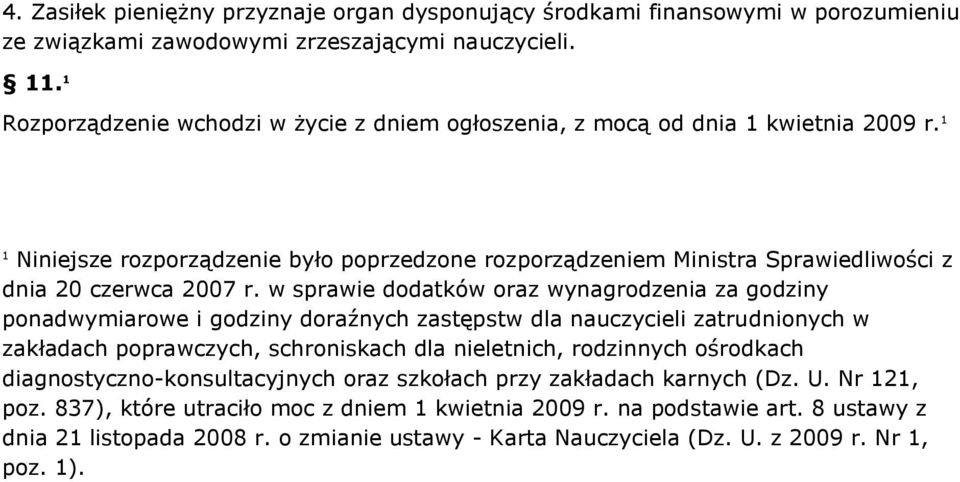 w sprawie dodatków oraz wynagrodzenia za godziny ponadwymiarowe i godziny doraźnych zastępstw dla nauczycieli zatrudnionych w zakładach poprawczych, schroniskach dla nieletnich, rodzinnych ośrodkach