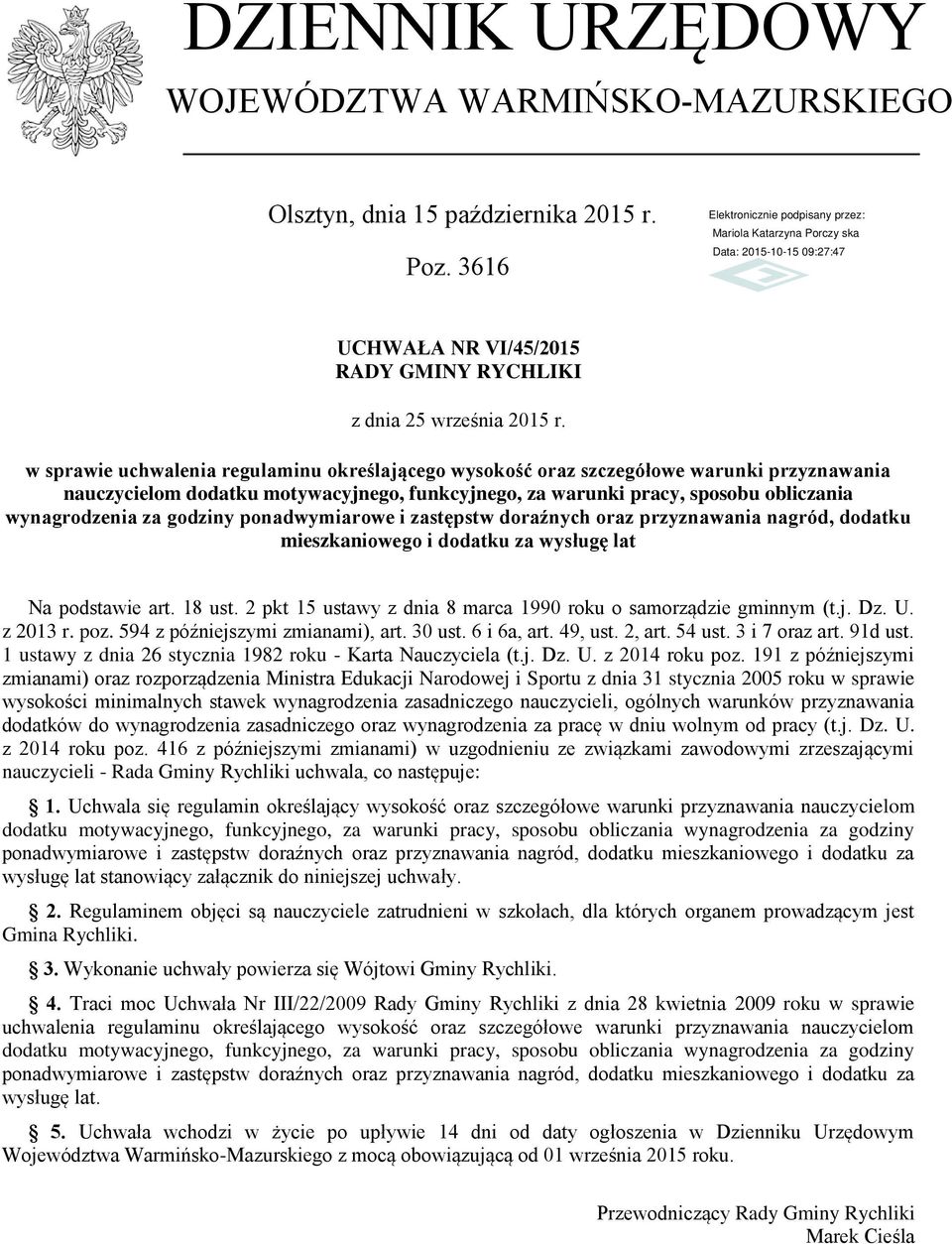 godziny ponadwymiarowe i zastępstw doraźnych oraz przyznawania nagród, dodatku mieszkaniowego i dodatku za wysługę lat Na podstawie art. 18 ust.