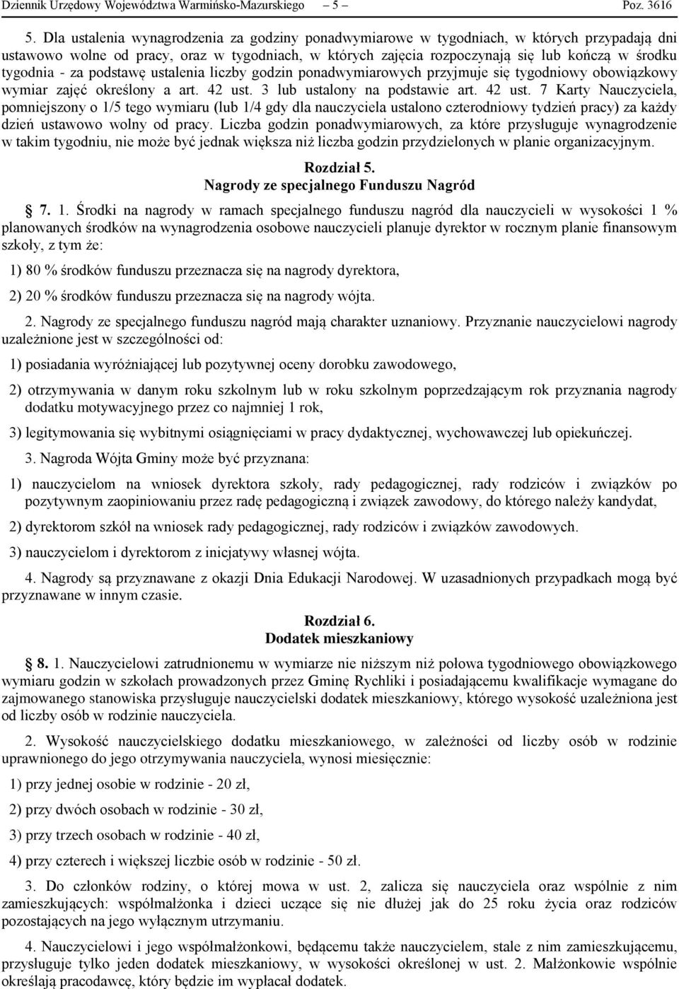 tygodnia - za podstawę ustalenia liczby godzin ponadwymiarowych przyjmuje się tygodniowy obowiązkowy wymiar zajęć określony a art. 42 ust.