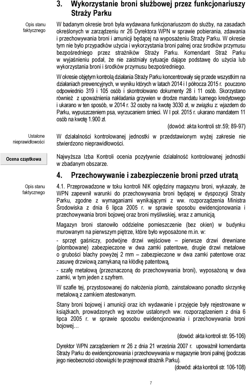 pobierania, zdawania i przechowywania broni i amunicji będącej na wyposażeniu Straży Parku.