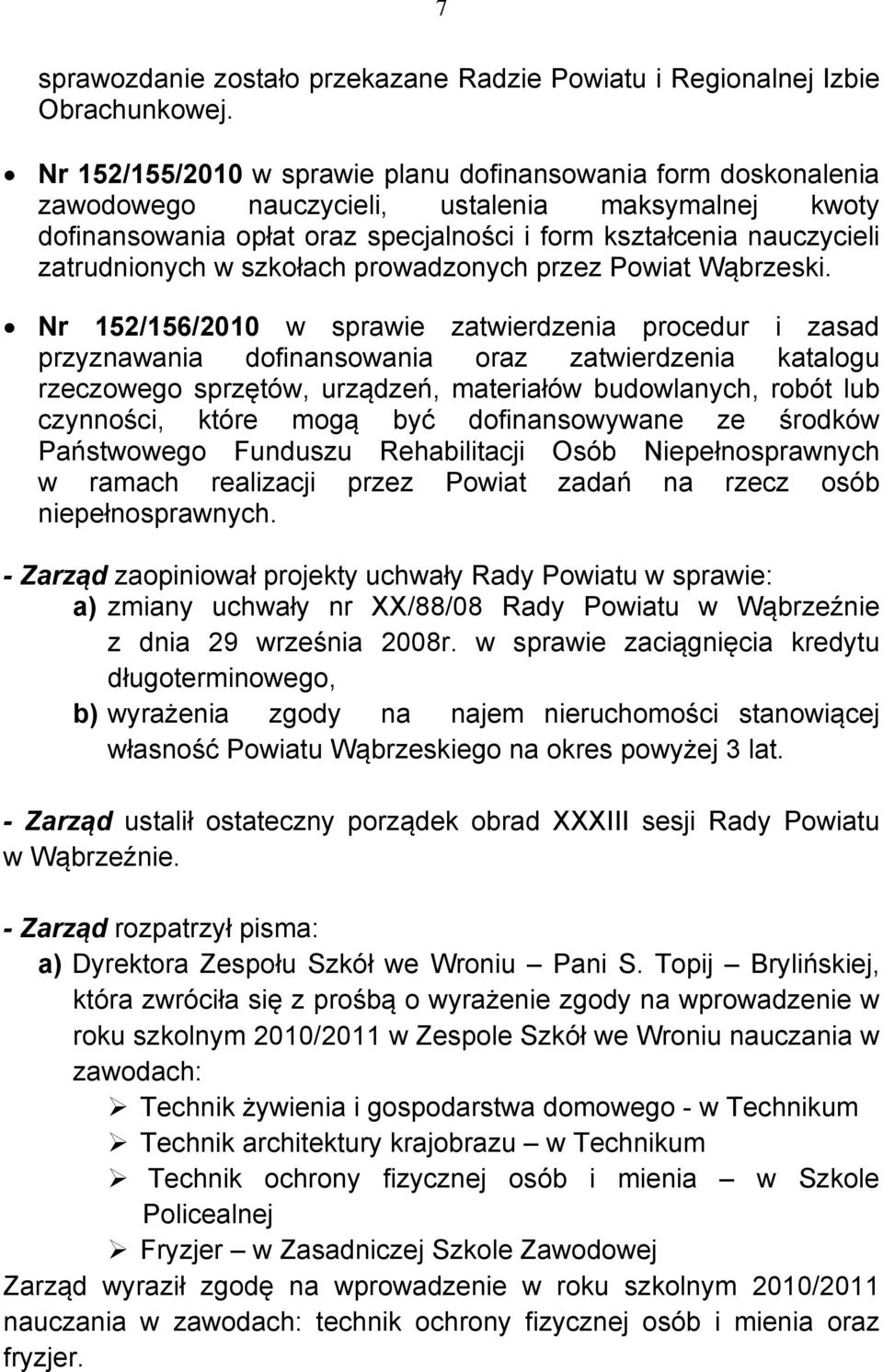 zatrudnionych w szkołach prowadzonych przez Powiat Wąbrzeski.