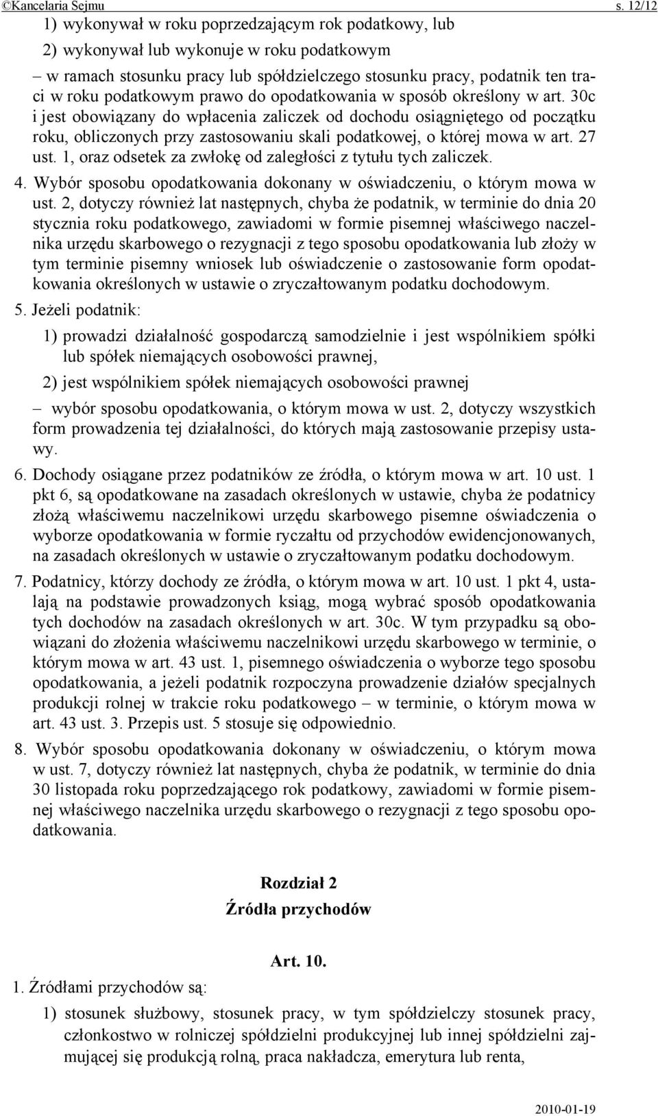 prawo do opodatkowania w sposób określony w art.