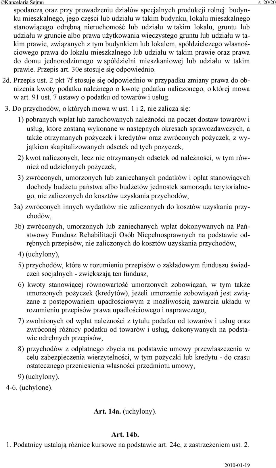 udziału w takim lokalu, gruntu lub udziału w gruncie albo prawa użytkowania wieczystego gruntu lub udziału w takim prawie, związanych z tym budynkiem lub lokalem, spółdzielczego własnościowego prawa