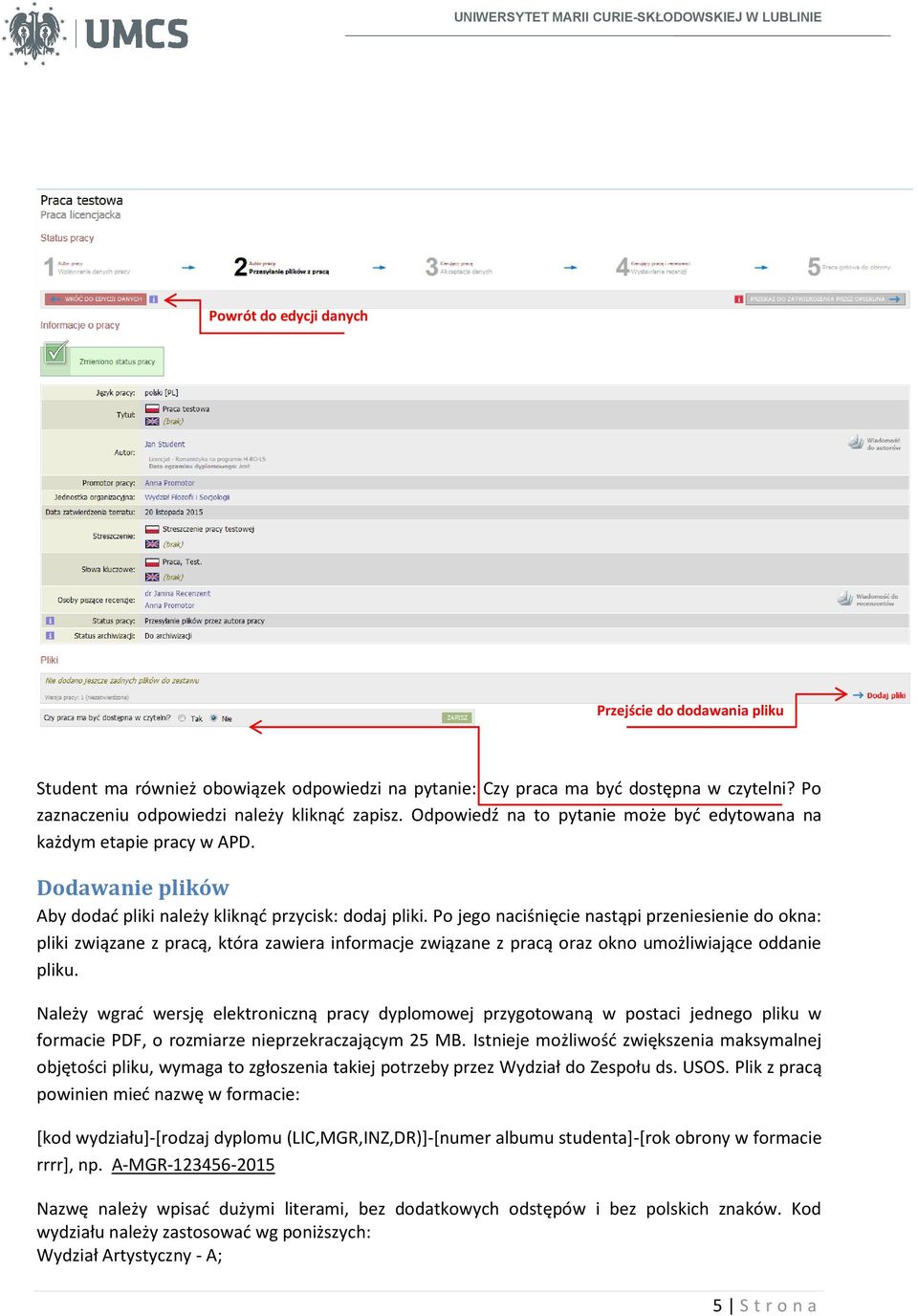 Po jego naciśnięcie nastąpi przeniesienie do okna: pliki związane z pracą, która zawiera informacje związane z pracą oraz okno umożliwiające oddanie pliku.