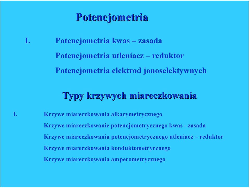 jonoselektywnych Typy krzywych miareczkowania I.