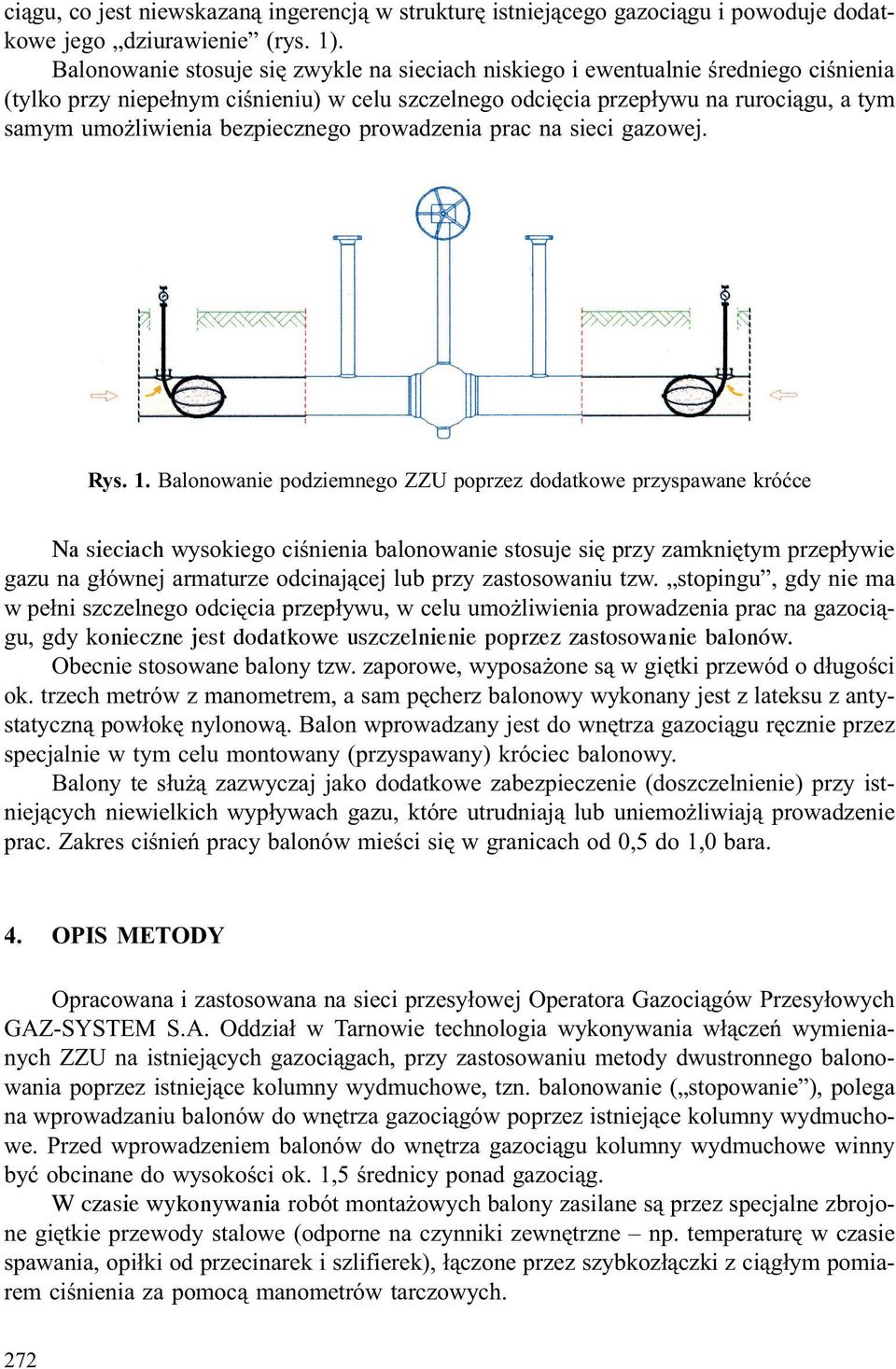bezpiecznego prowadzenia prac na sieci gazowej. Rys. 1.