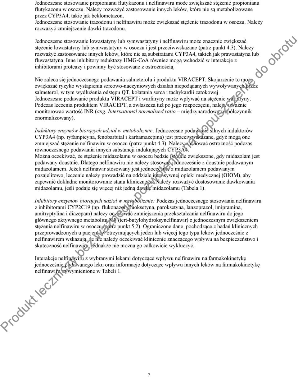 Należy rozważyć zmniejszenie dawki trazodonu.