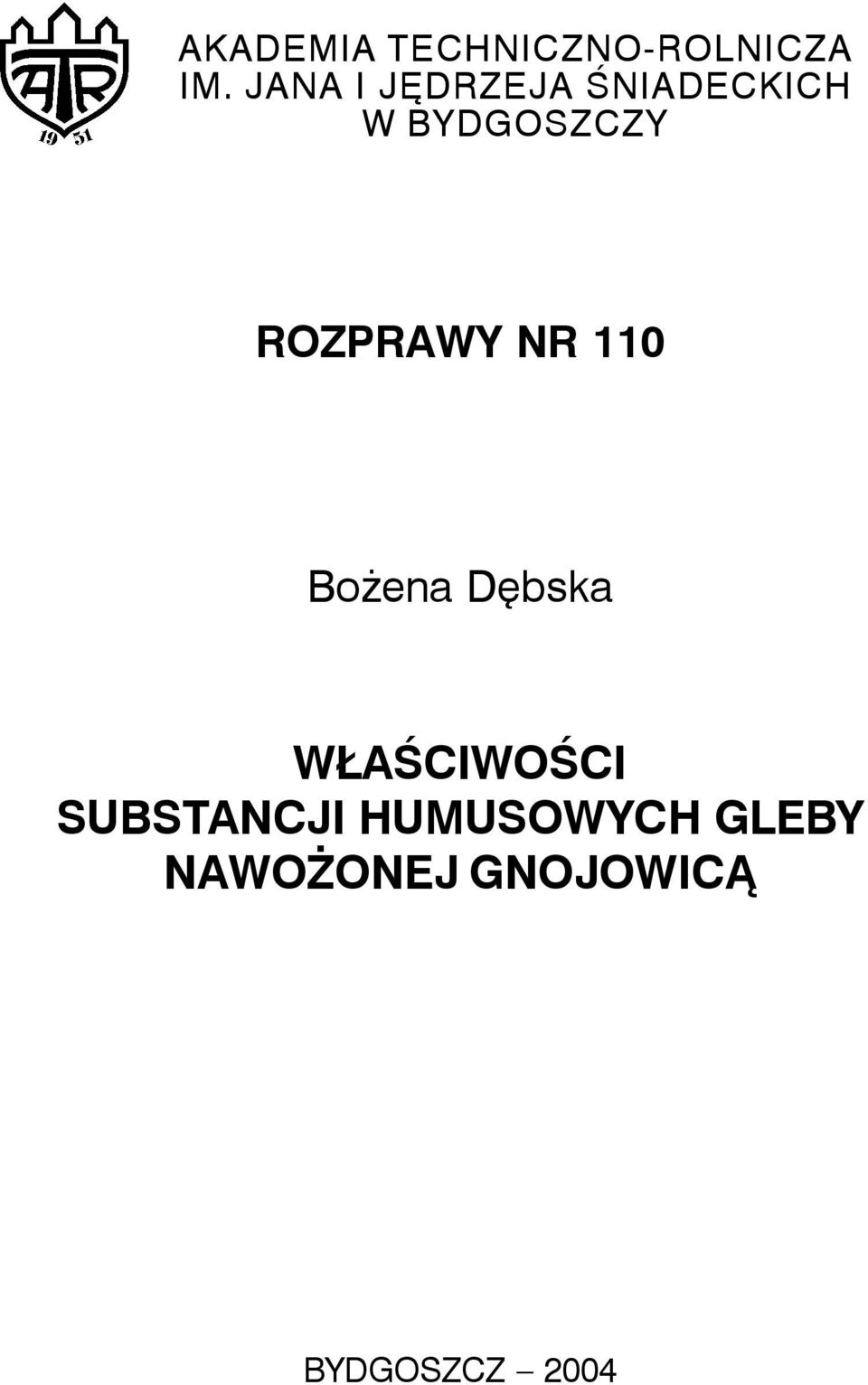 ROZPRAWY NR 110 Bo ena Dêbska W AŒCIWOŒCI