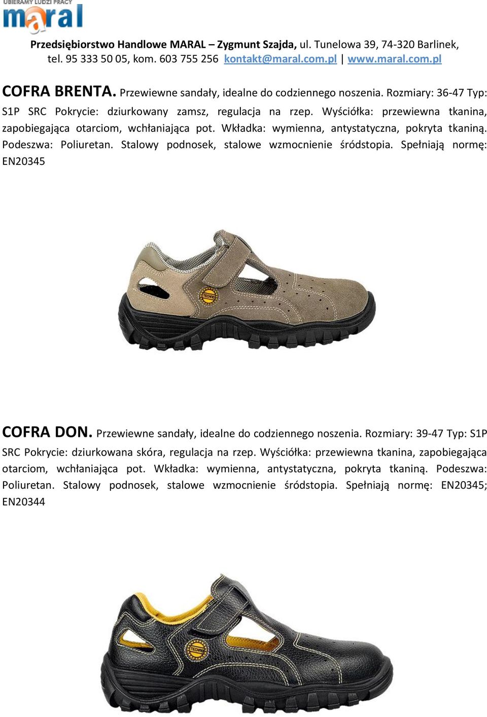 Stalowy podnosek, stalowe wzmocnienie śródstopia. Spełniają normę: EN20345 COFRA DON. Przewiewne sandały, idealne do codziennego noszenia.