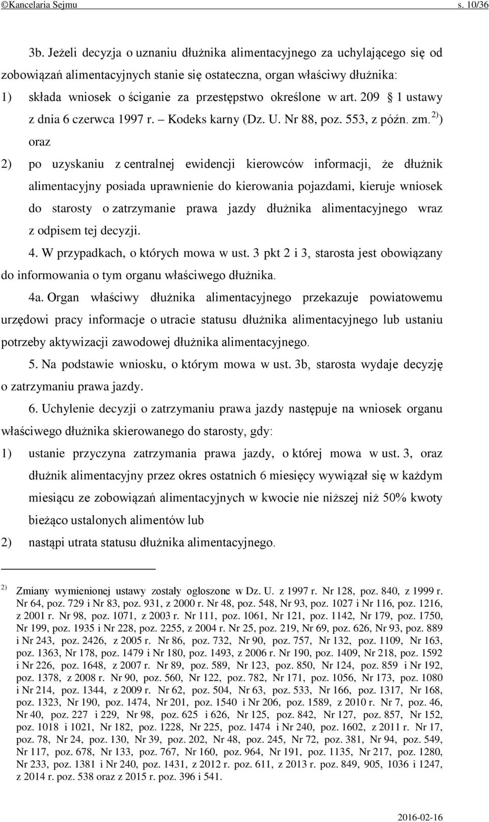 określone w art. 209 1 ustawy z dnia 6 czerwca 1997 r. Kodeks karny (Dz. U. Nr 88, poz. 553, z późn. zm.