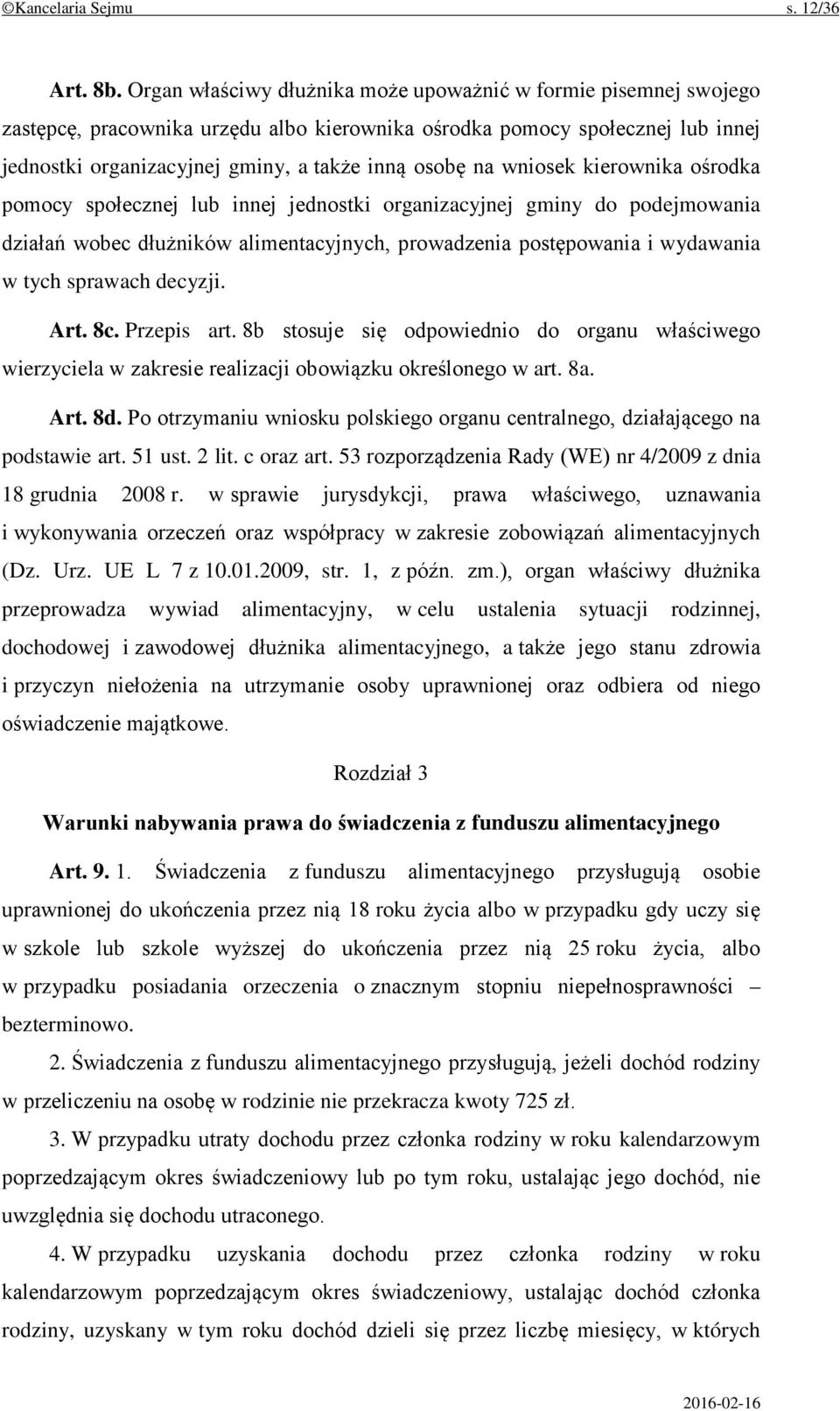 wniosek kierownika ośrodka pomocy społecznej lub innej jednostki organizacyjnej gminy do podejmowania działań wobec dłużników alimentacyjnych, prowadzenia postępowania i wydawania w tych sprawach