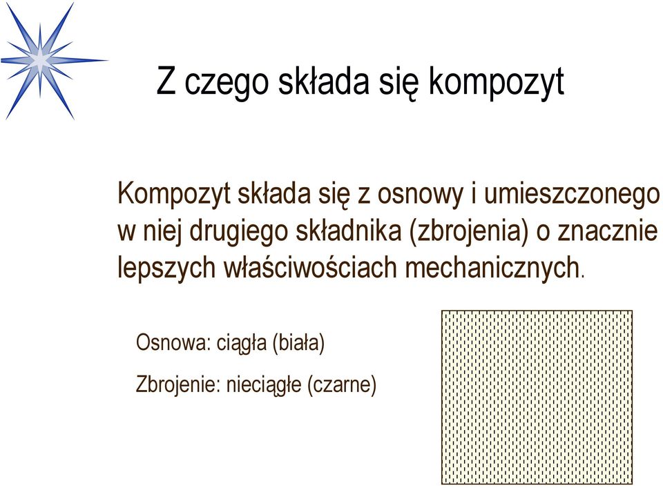 (zbrojenia) o znacznie lepszych właściwościach