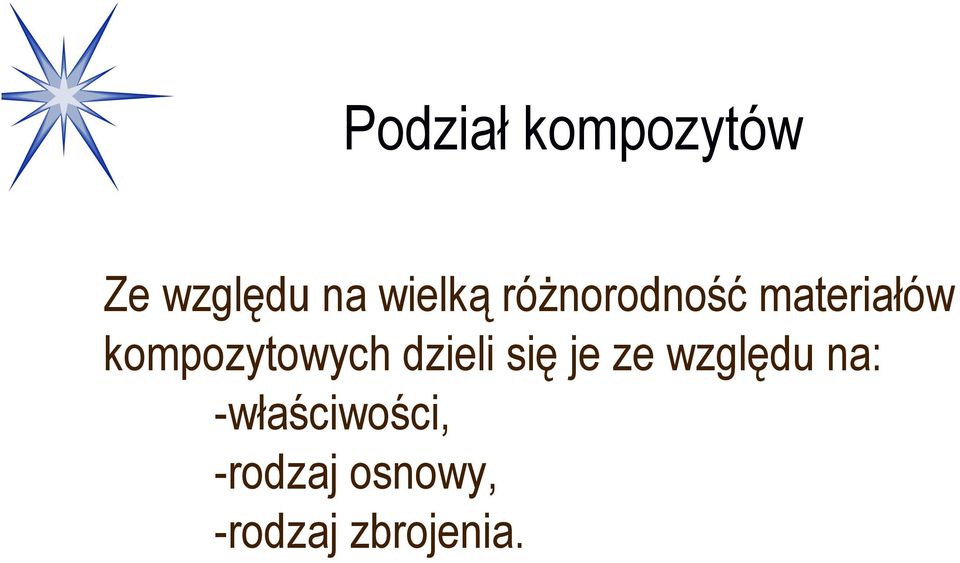 kompozytowych dzieli się je ze względu