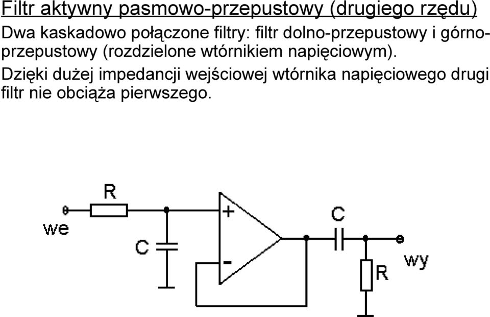 górnoprzepustowy (rozdzielone wtórnikiem napięciowym).