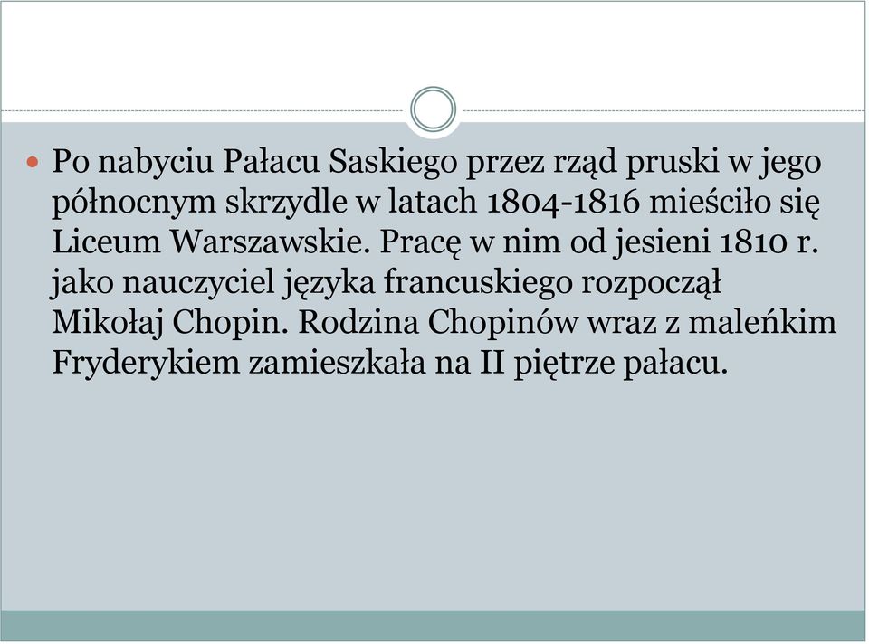 Pracę w nim od jesieni 1810 r.