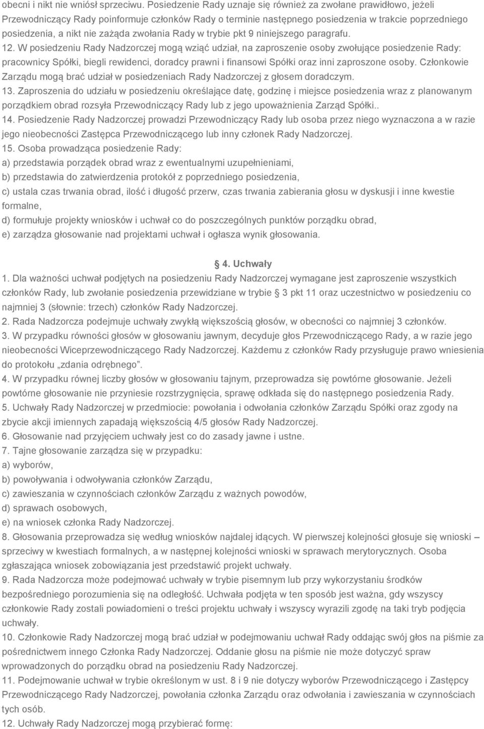 zwołania Rady w trybie pkt 9 niniejszego paragrafu. 12.