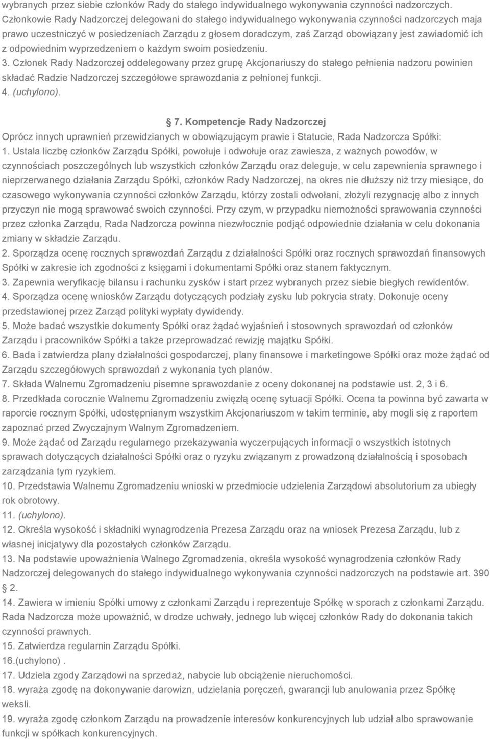 zawiadomić ich z odpowiednim wyprzedzeniem o każdym swoim posiedzeniu. 3.