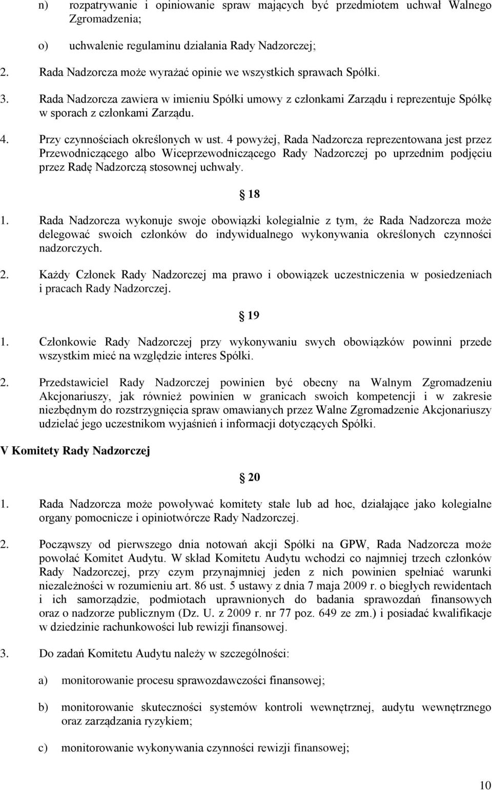 Przy czynnościach określonych w ust.