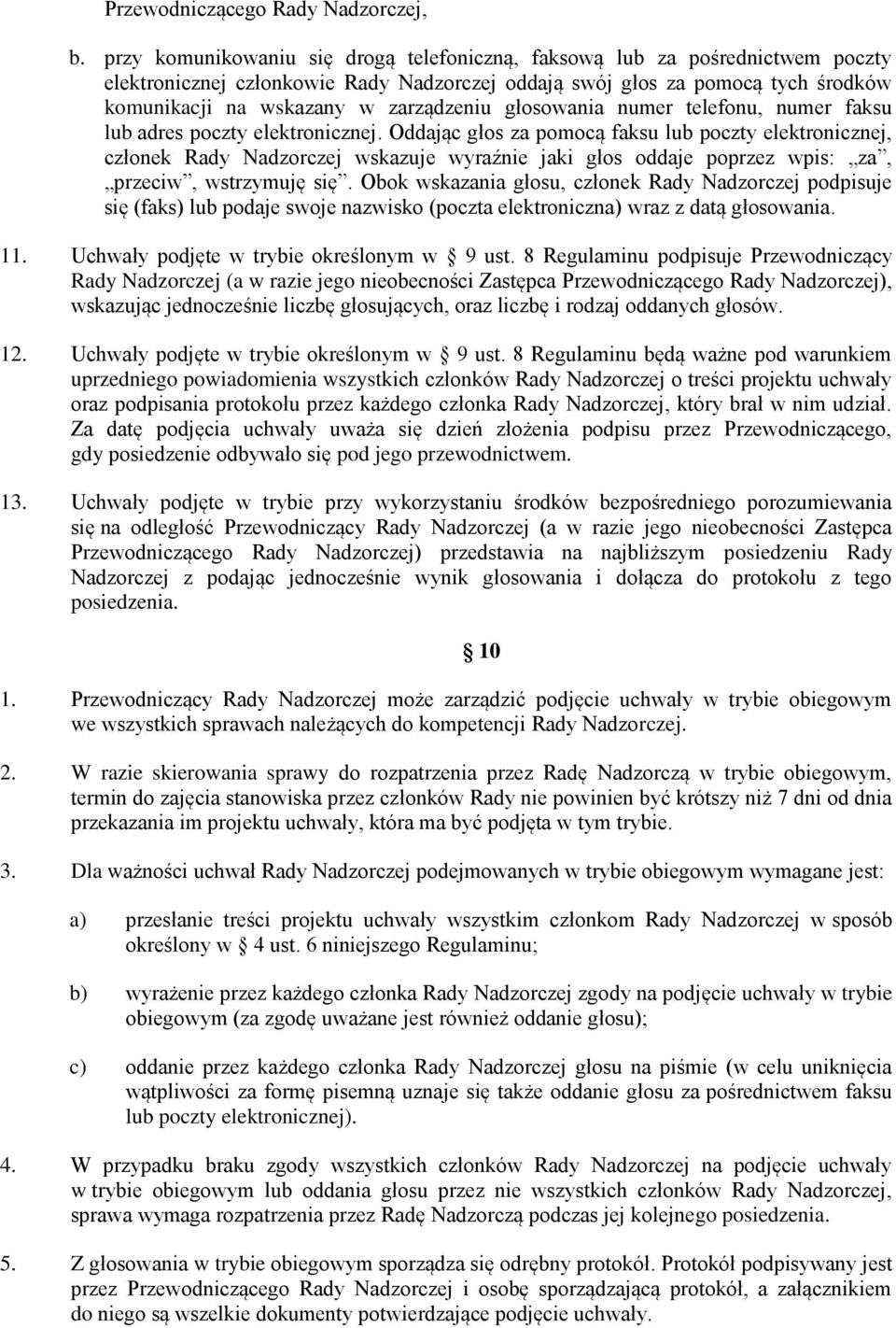 głosowania numer telefonu, numer faksu lub adres poczty elektronicznej.