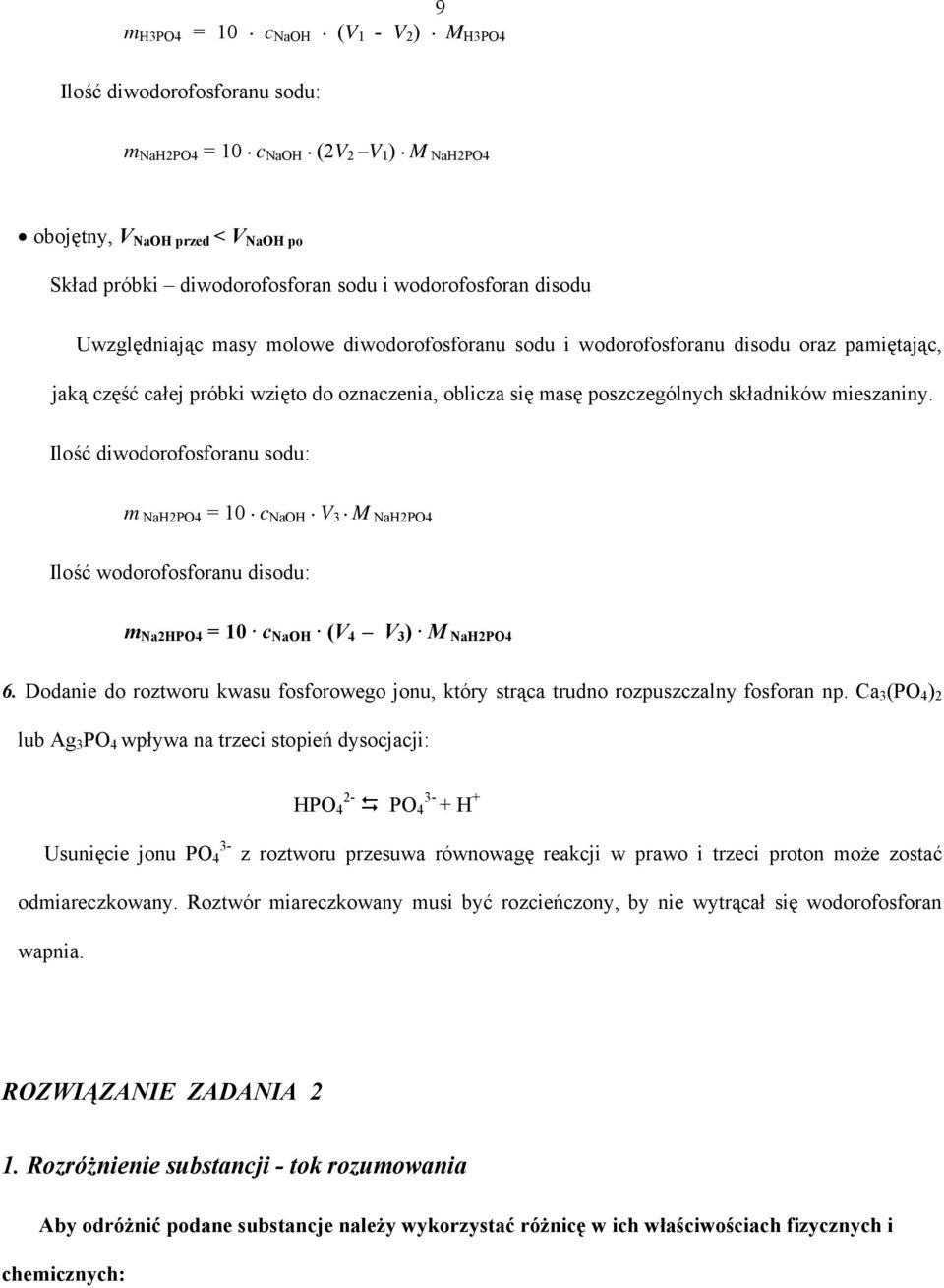 składników mieszaniny. Ilość diwodorofosforanu sodu: m NaH2PO4 = 10 c NaOH V 3 M NaH2PO4 Ilość wodorofosforanu disodu: m Na2HPO4 = 10 c NaOH (V 4 V 3 ) M NaH2PO4 6.