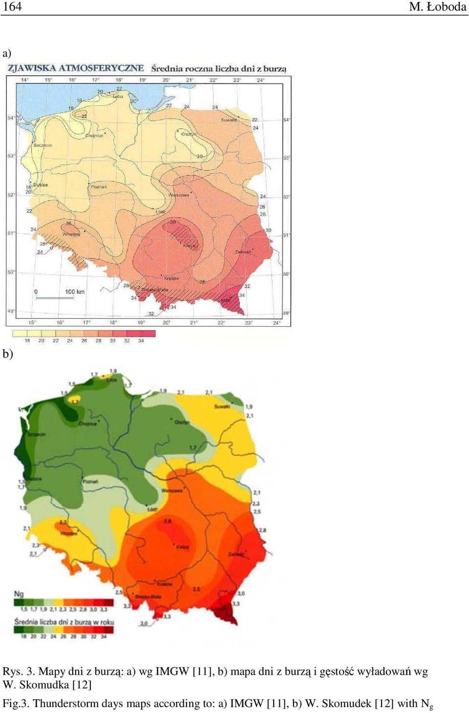 burzą i gęstość wyładowań wg W. Skomudka [12] Fig.3.