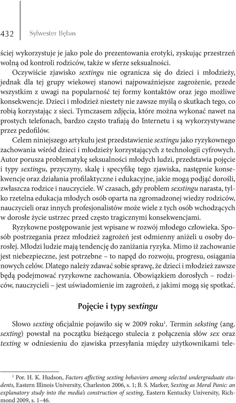 oraz jego możliwe konsekwencje. Dzieci i młodzież niestety nie zawsze myślą o skutkach tego, co robią korzystając z sieci.