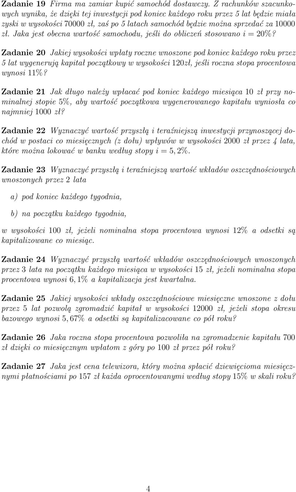 Jaka jest obecna wartość samochodu, jeśli do obliczeń stosowano i = 20%?