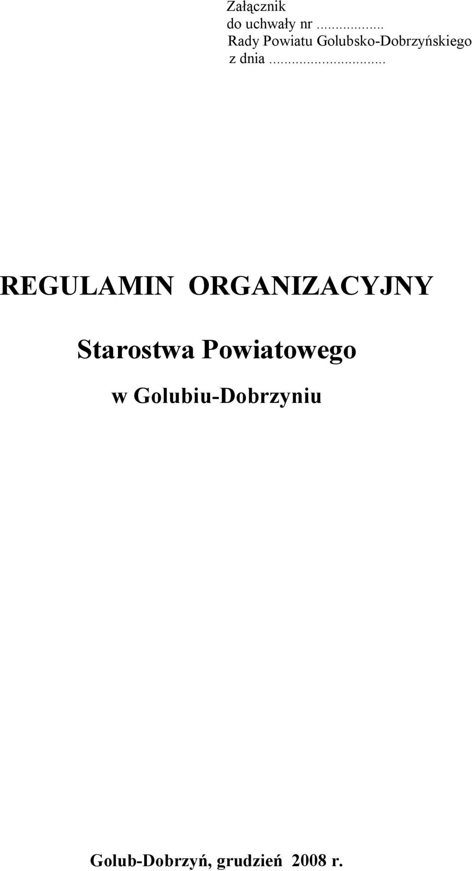 dnia... REGULAMIN ORGANIZACYJNY Starostwa