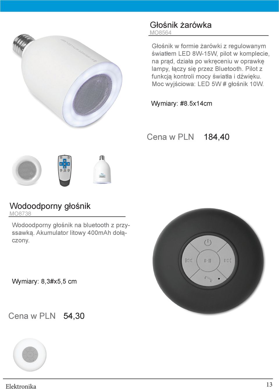 Moc wyjściowa: LED 5W # głośnik 10W. Wymiary: #8.