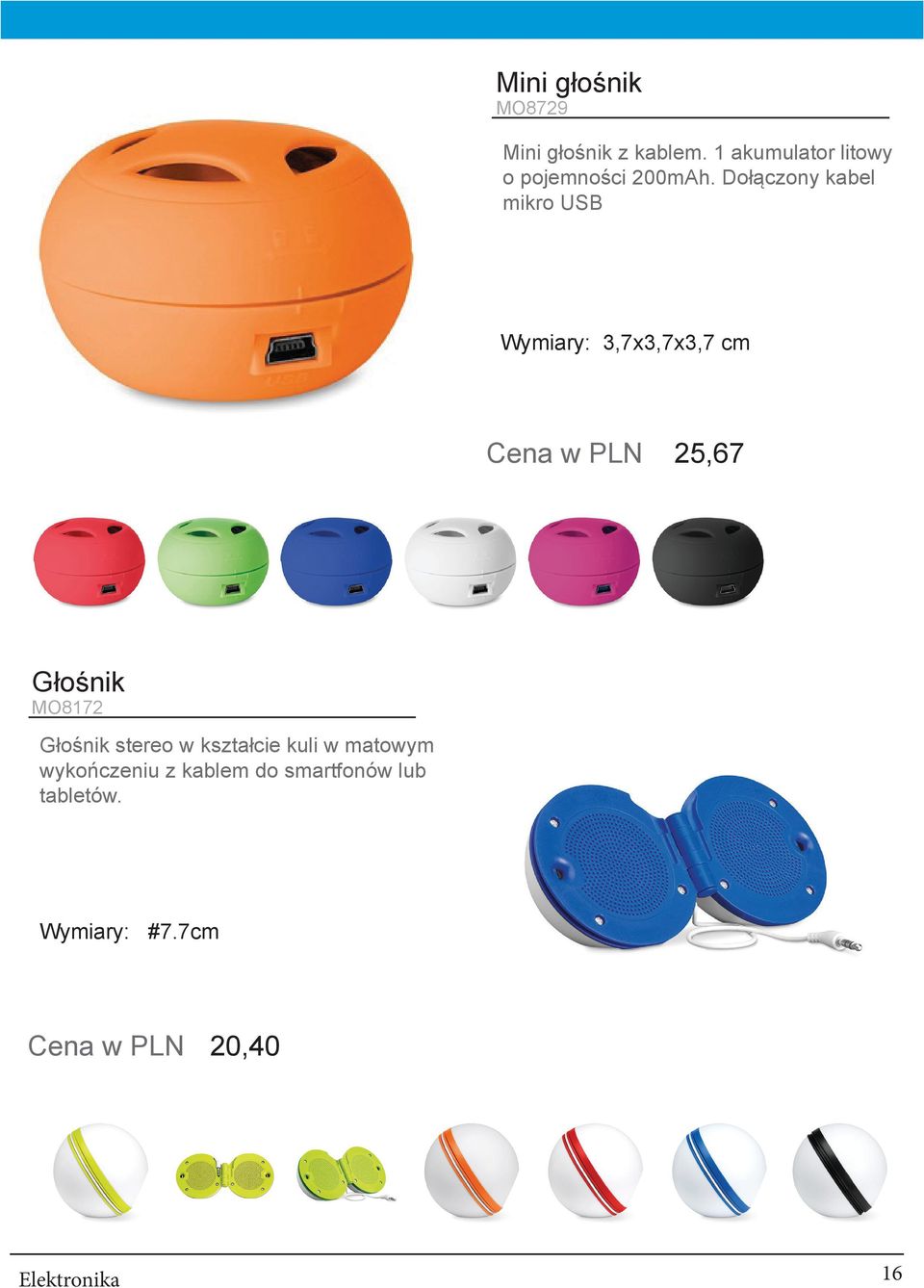 Dołączony kabel mikro USB Wymiary: 3,7x3,7x3,7 cm Cena w PLN 25,67