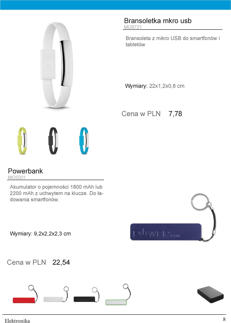 Akumulator o pojemności 1800 mah lub 2200 mah z uchwytem na klucze.