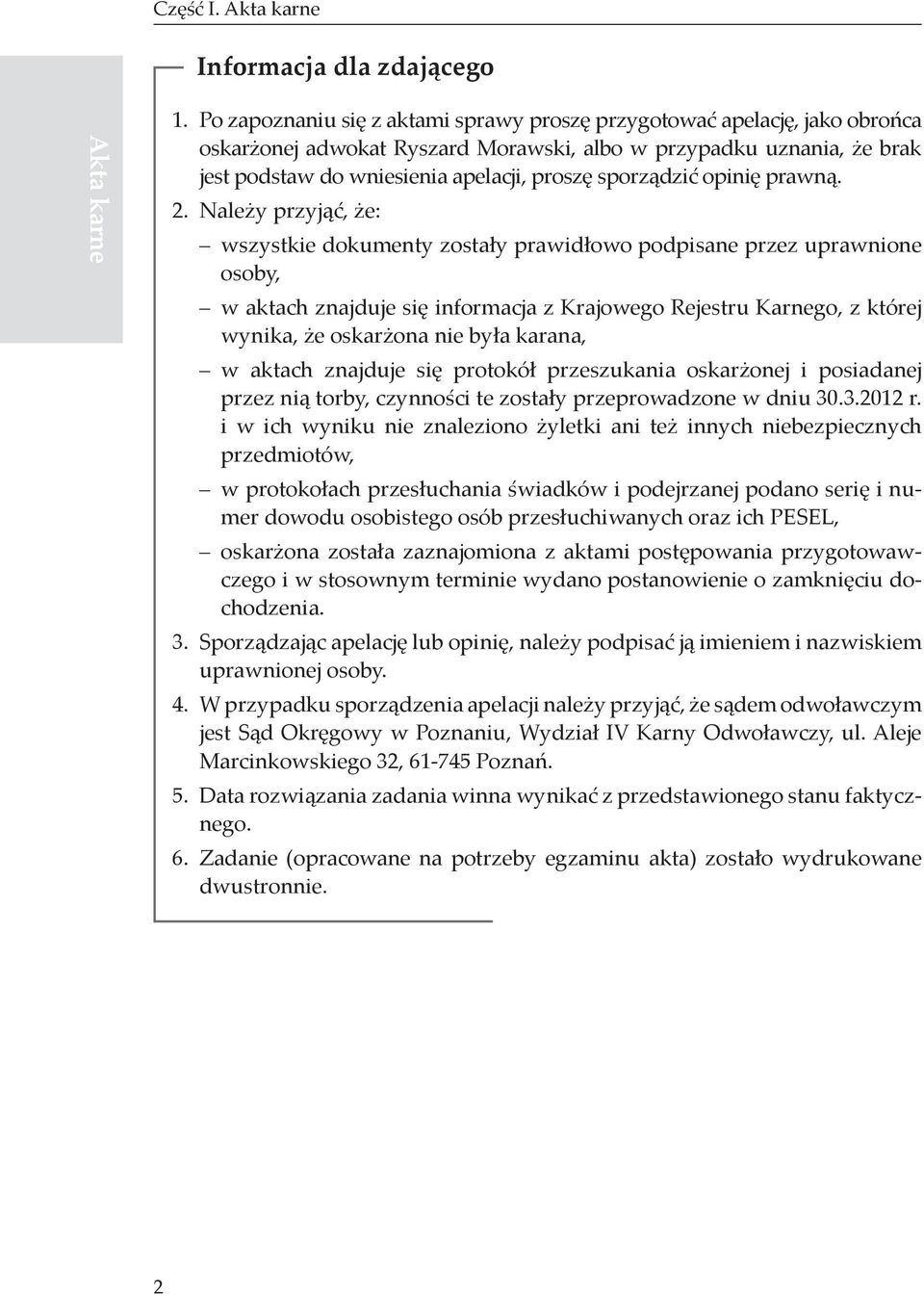 sporządzić opinię prawną. 2.