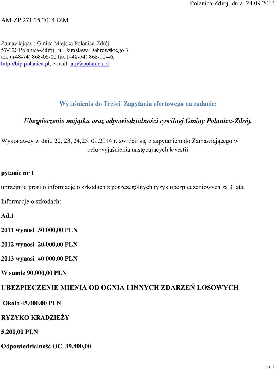 Wykonawcy w dniu 22, 23, 24,25. 09.2014 r.
