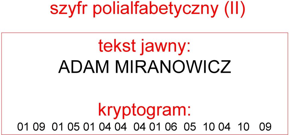 kryptogram: 01 09 01 05 01