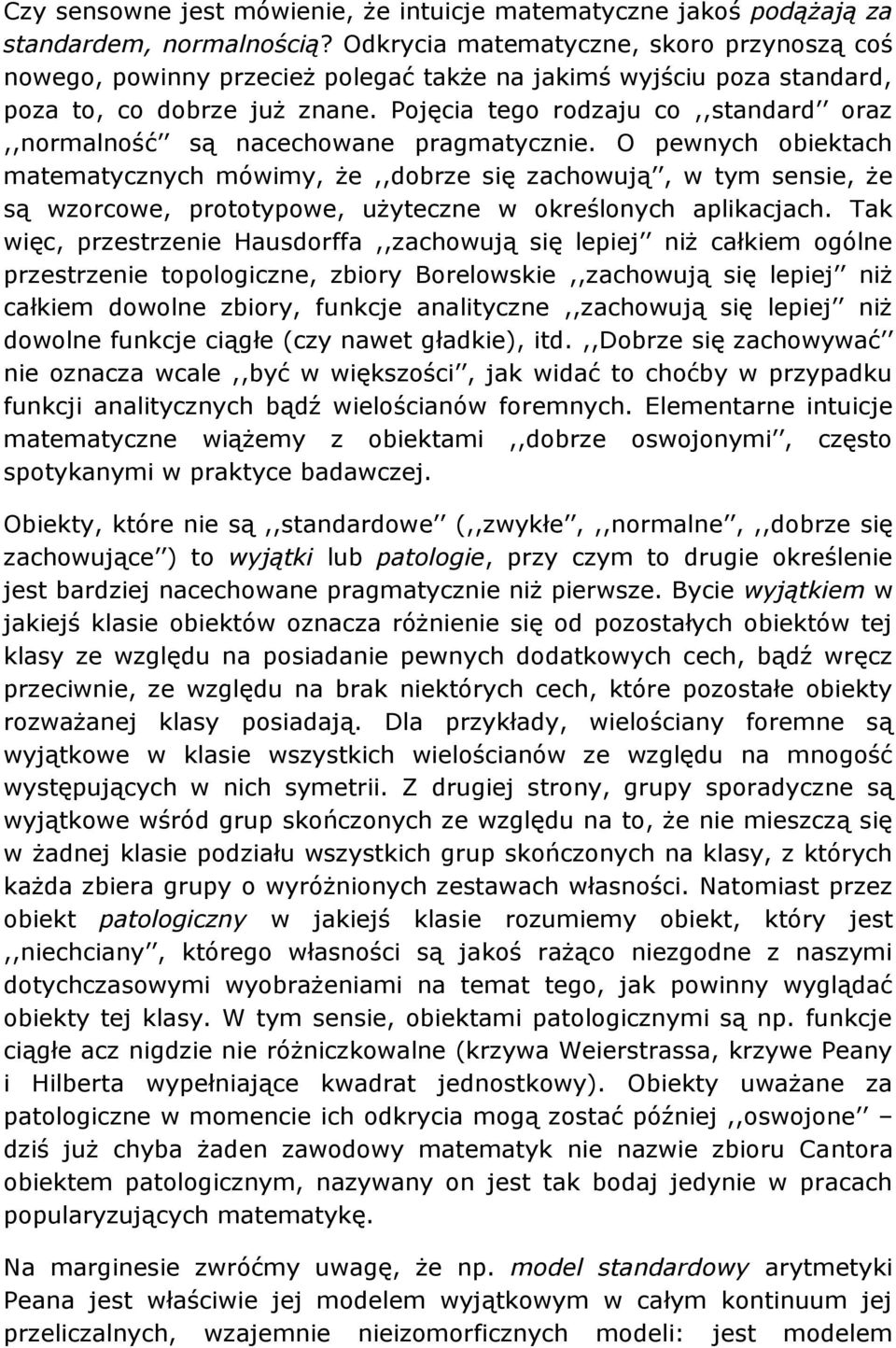 Pojęcia tego rodzaju co,,standard oraz,,normalność są nacechowane pragmatycznie.