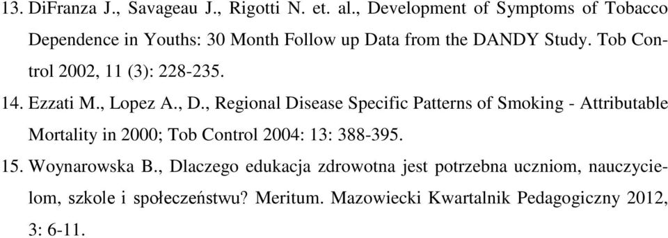 Tob Control 2002, 11 (3): 228-235. 14. Ezzati M., Lopez A., D.