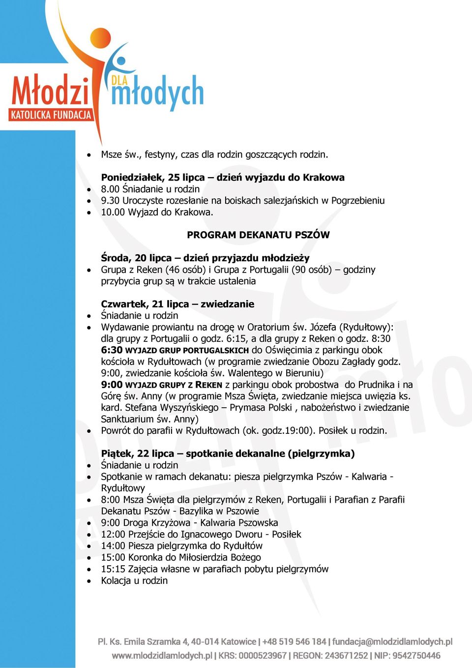 Wydawanie prowiantu na drogę w Oratorium św. Józefa (Rydułtowy): dla grupy z Portugalii o godz. 6:15, a dla grupy z Reken o godz.