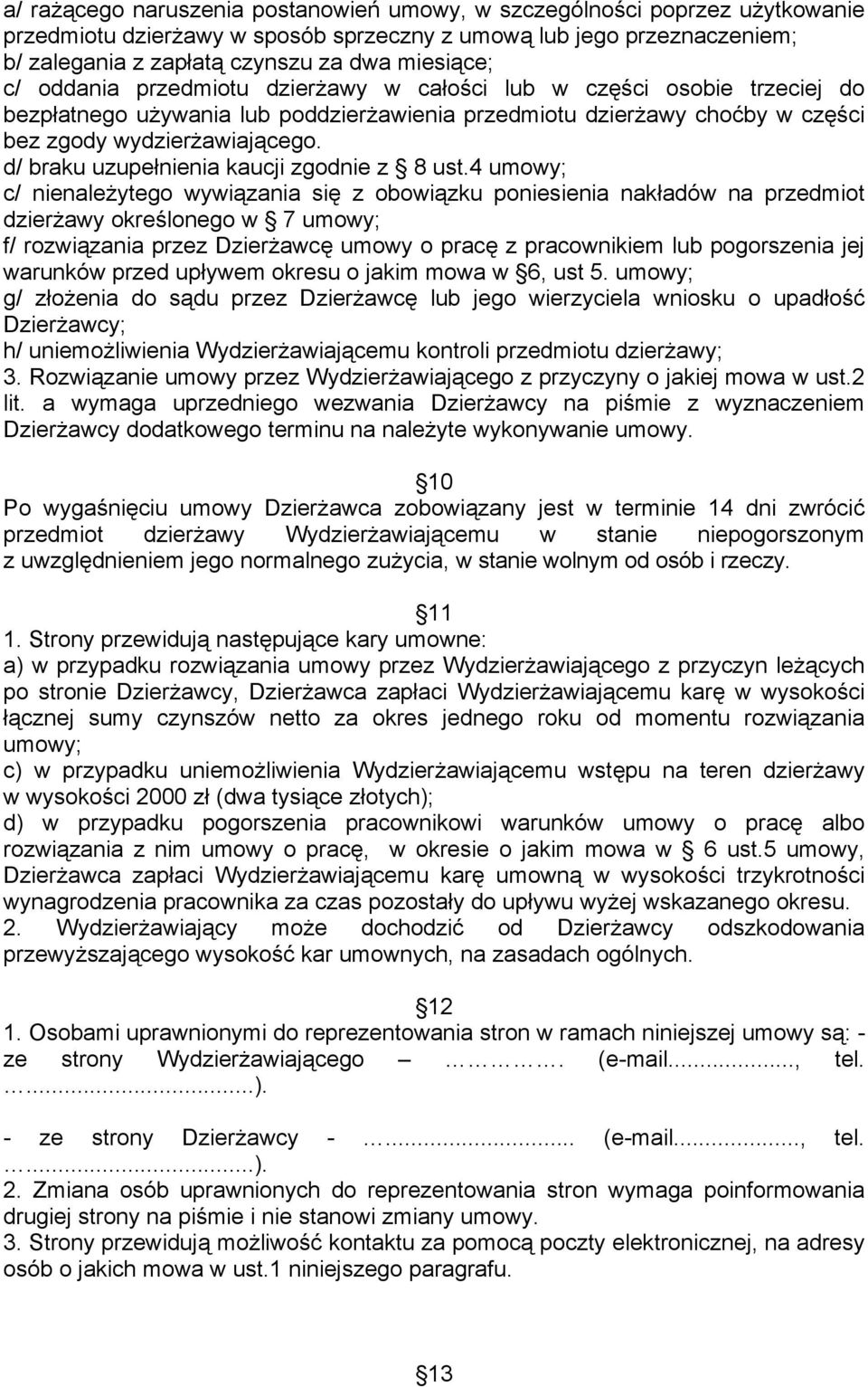 d/ braku uzupełnienia kaucji zgodnie z 8 ust.