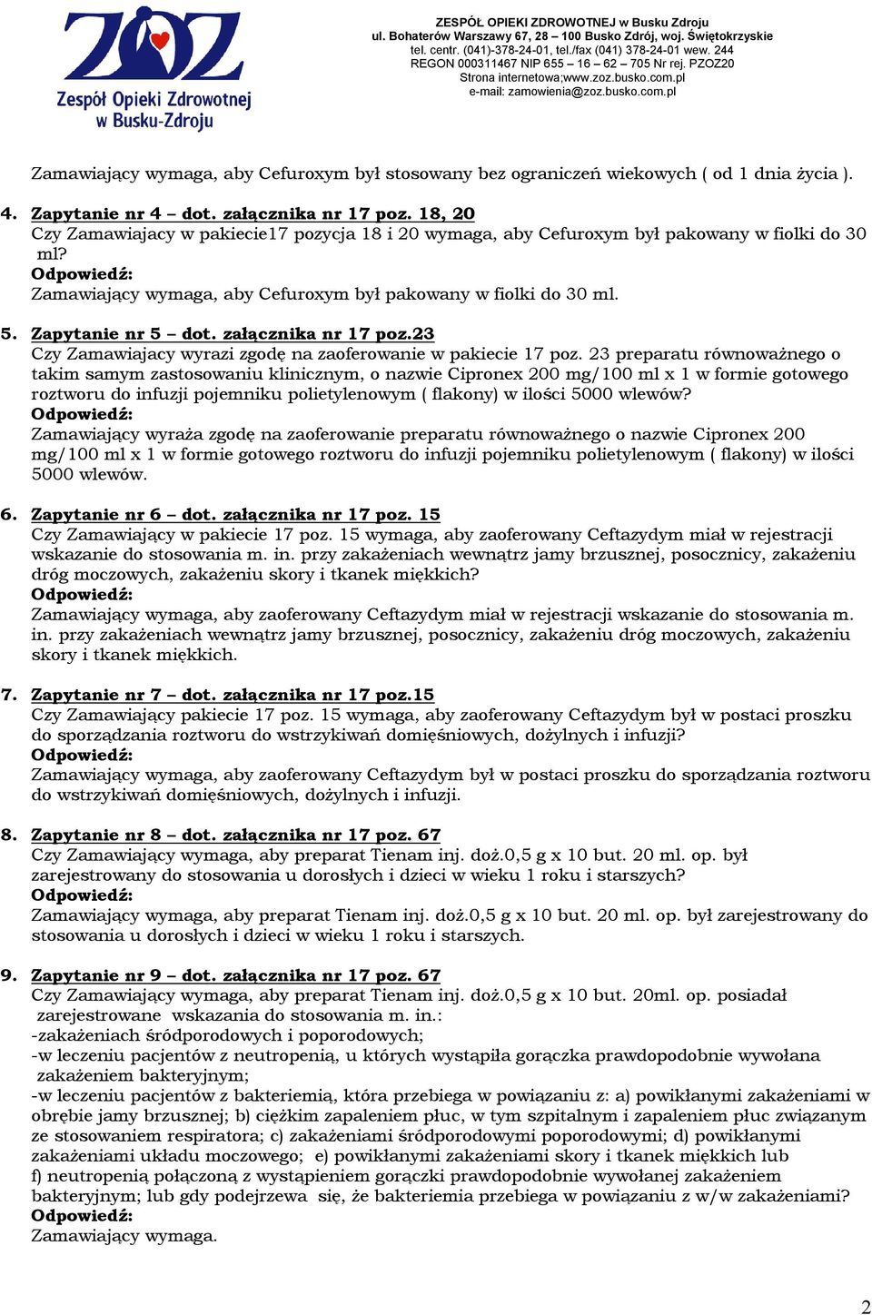 załącznika nr 17 poz.23 Czy Zamawiajacy wyrazi zgodę na zaoferowanie w pakiecie 17 poz.
