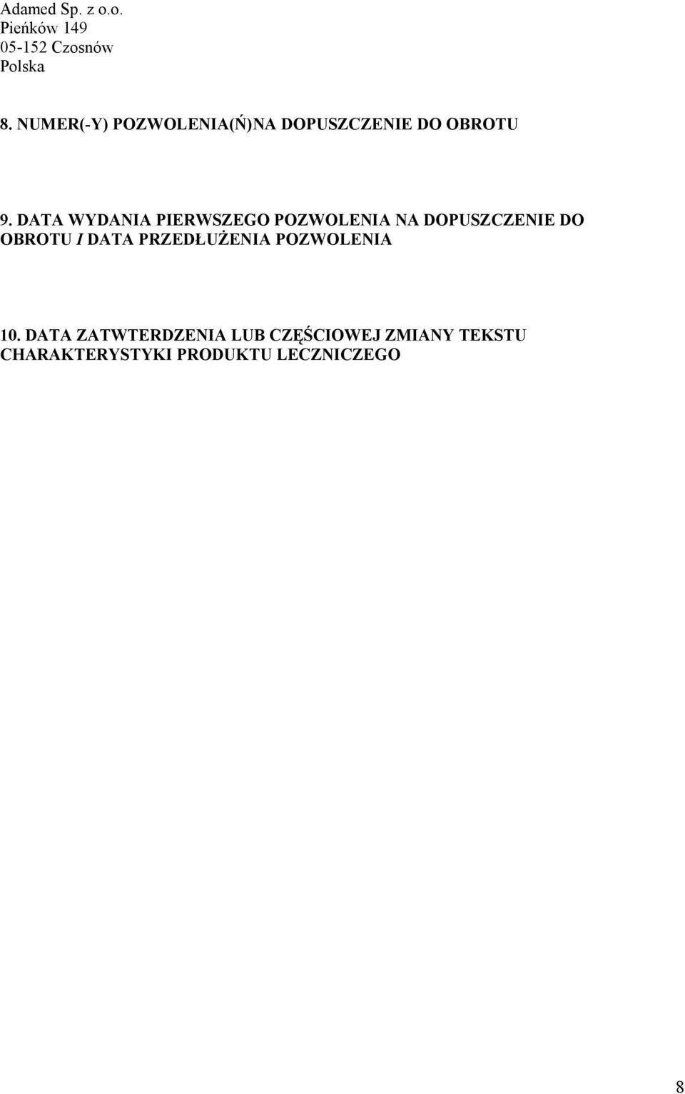 DATA WYDANIA PIERWSZEGO POZWOLENIA NA DOPUSZCZENIE DO OBROTU I DATA