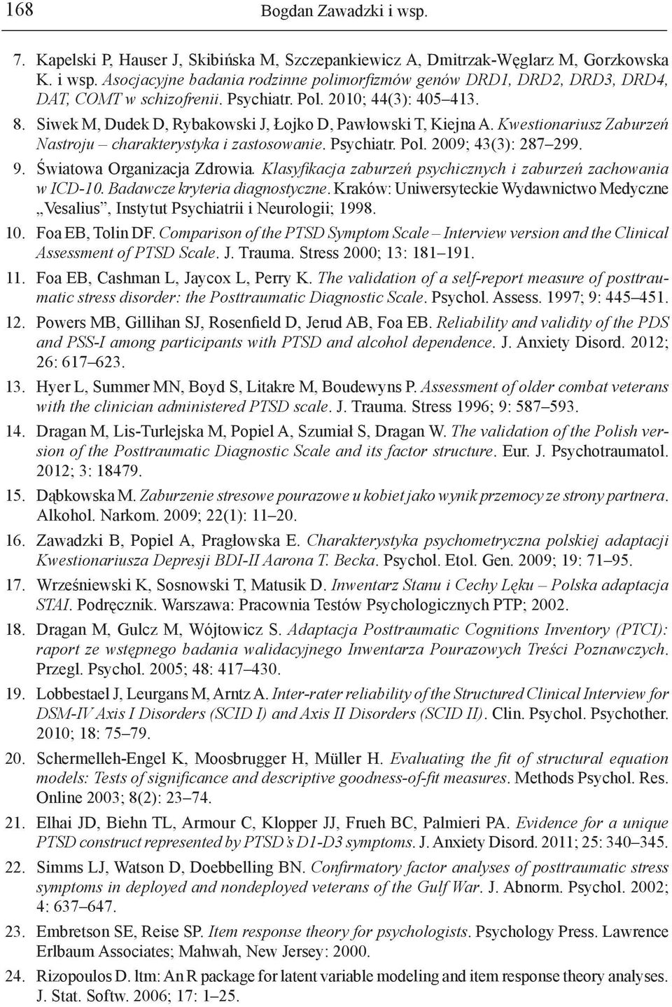 9. Światowa Organizacja Zdrowia. Klasyfikacja zaburzeń psychicznych i zaburzeń zachowania w ICD-10. Badawcze kryteria diagnostyczne.