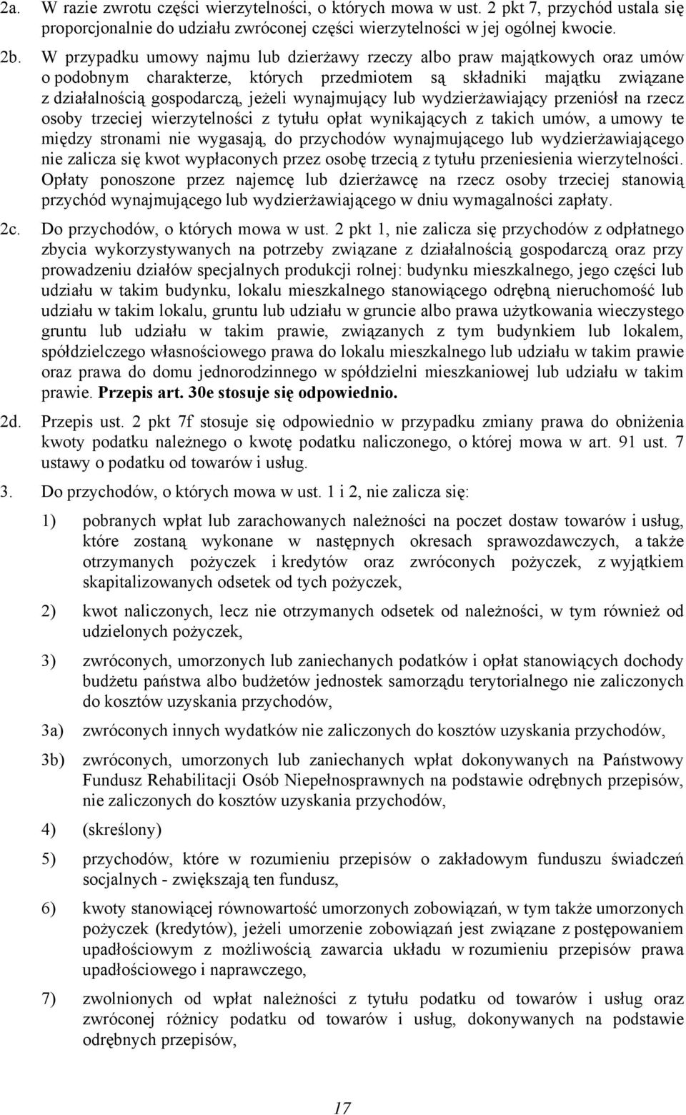 lub wydzierżawiający przeniósł na rzecz osoby trzeciej wierzytelności z tytułu opłat wynikających z takich umów, a umowy te między stronami nie wygasają, do przychodów wynajmującego lub