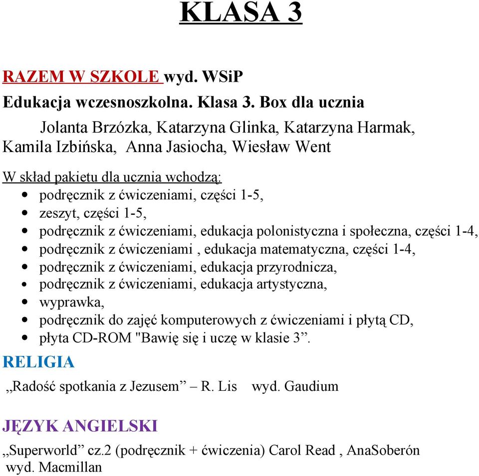 zeszyt, części 1-5, podręcznik z ćwiczeniami, edukacja polonistyczna i społeczna, części 1-4, podręcznik z ćwiczeniami, edukacja matematyczna, części 1-4, podręcznik z ćwiczeniami,