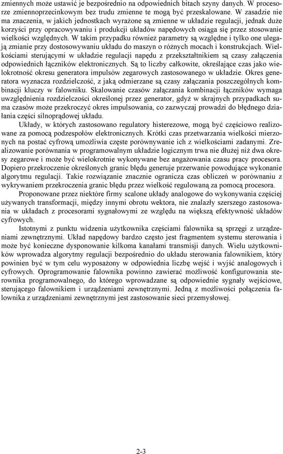 W takm pzypadku ówneż paamety ą względne tylko one ulegają zmane pzy dotoowywanu układu do mazyn o óżnych mocach kontukcjach.