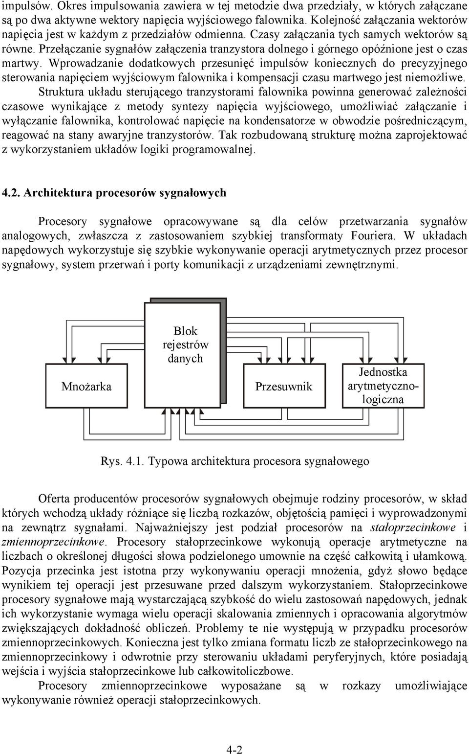 Wpowadzane dodatkowych pzeunęć mpulów konecznych do pecyzyjnego teowana napęcem wyjścowym falownka kompenacj czau matwego jet nemożlwe.