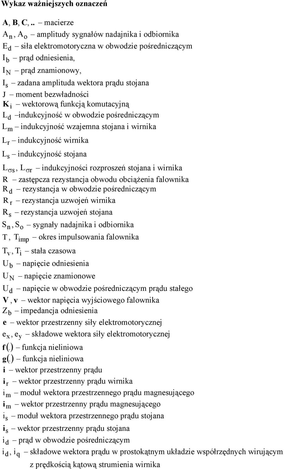 wektoową funkcją komutacyjną d ndukcyjność w obwodze pośednczącym m ndukcyjność wzajemna tojana wnka ndukcyjność wnka ndukcyjność tojana σ, σ ndukcyjnośc ozpozeń tojana wnka R zatępcza ezytancja