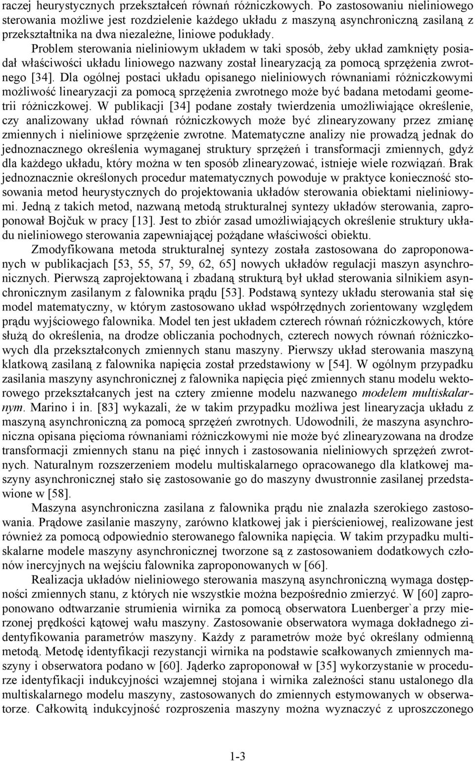 Dla ogólnej potac układu opanego nelnowych ównanam óżnczkowym możlwość lneayzacj za pomocą pzężena zwotnego może być badana metodam geomet óżnczkowej.