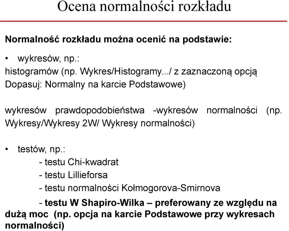 Wykresy/Wykresy 2W/ Wykresy normalności) testów, np.