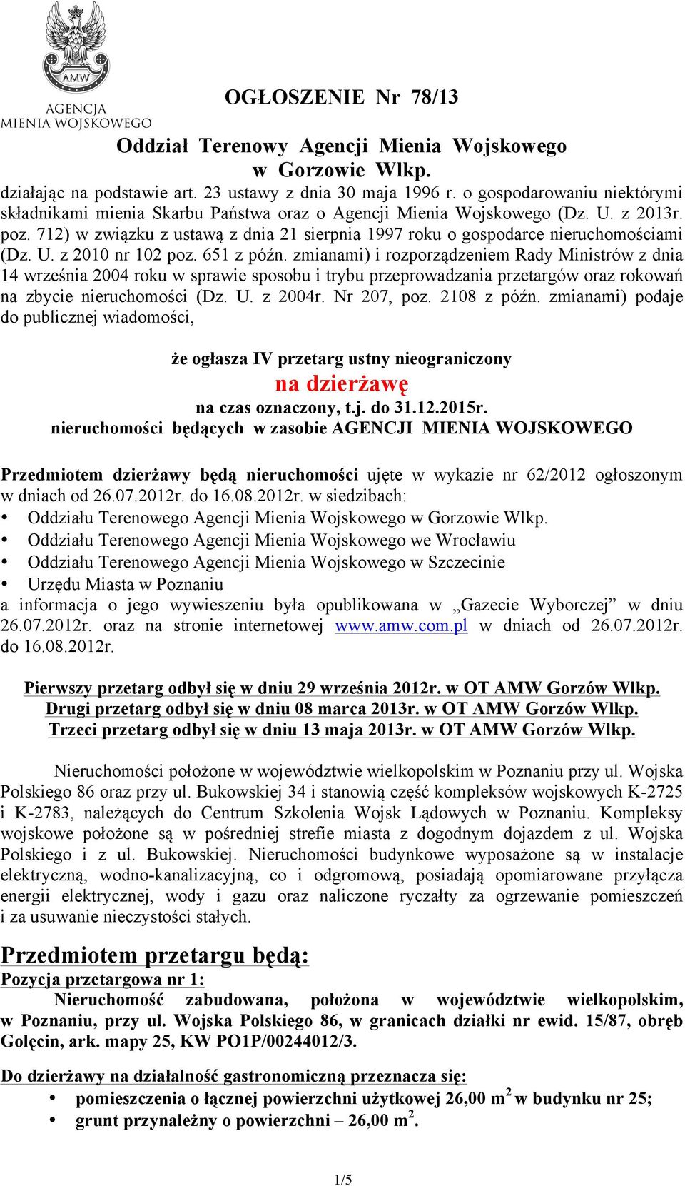 712) w związku z ustawą z dnia 21 sierpnia 1997 roku o gospodarce nieruchomościami (Dz. U. z 2010 nr 102 poz. 651 z późn.