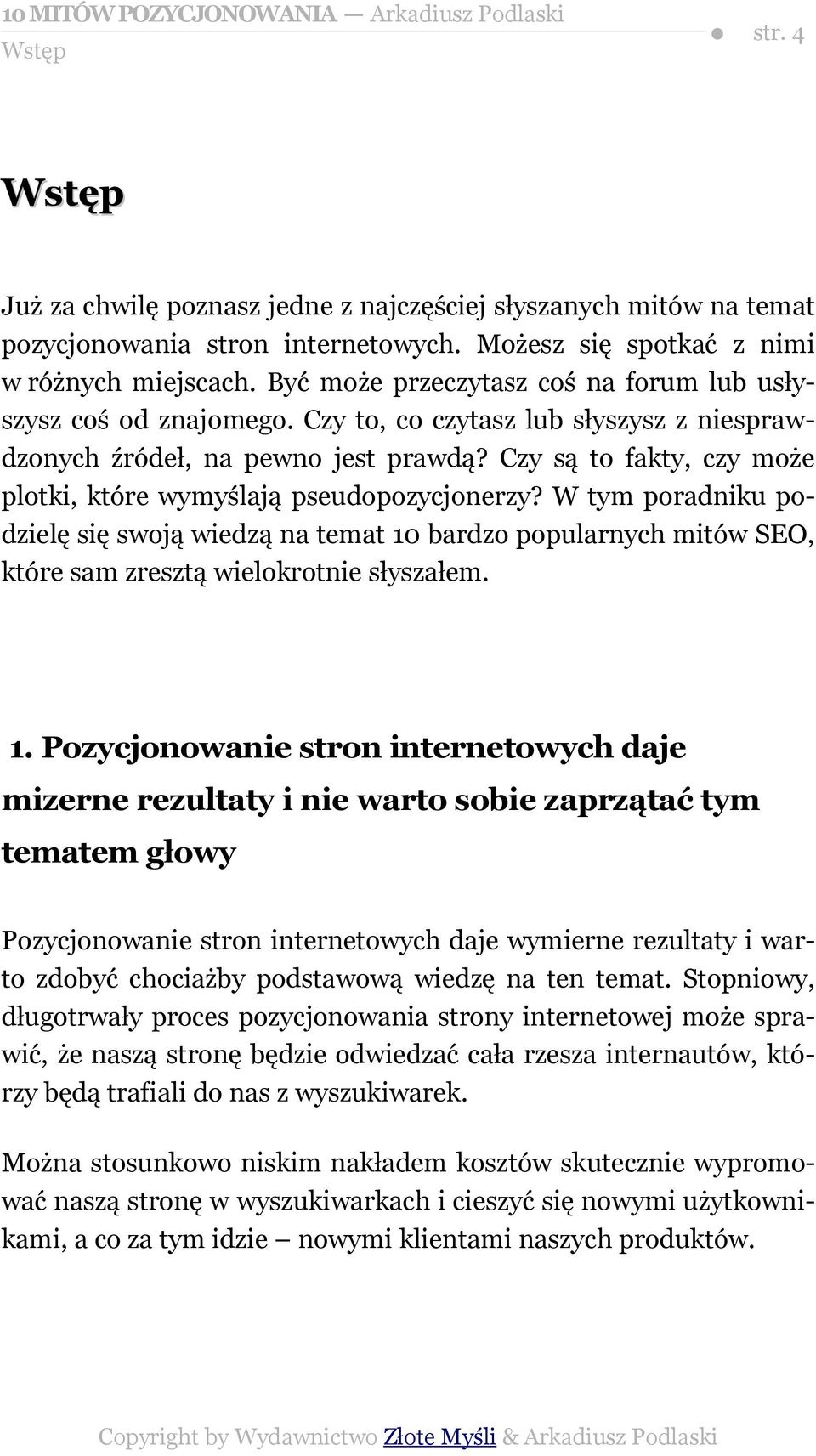 Czy są to fakty, czy może plotki, które wymyślają pseudopozycjonerzy? W tym poradniku podzielę się swoją wiedzą na temat 10